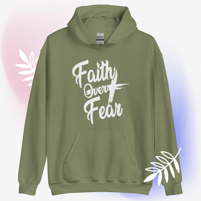 Christian "Faith Over Fear" Hoodie