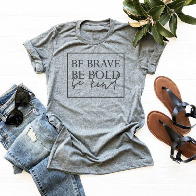 "Be Brave, Be Bold, Be Kind" T-shirt