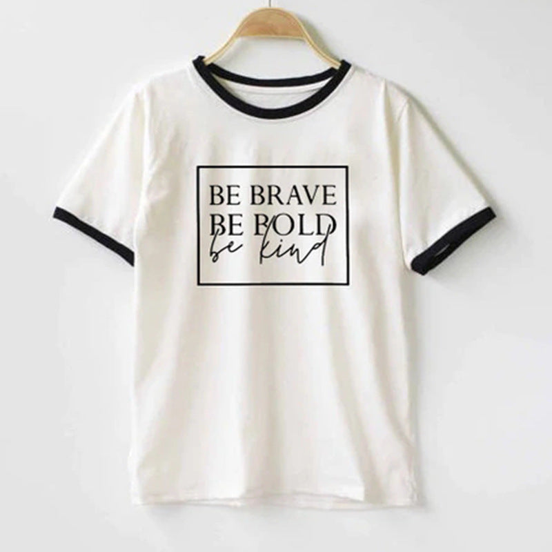 "Be Brave, Be Bold, Be Kind" T-shirt