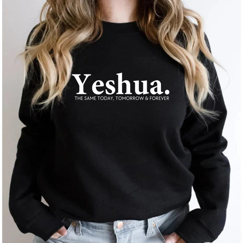 Christian Bible Verse "Yeshua The Same Today, Tomorrow & Forever" Crewneck Sweatshirt