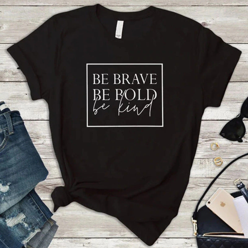 "Be Brave, Be Bold, Be Kind" T-shirt