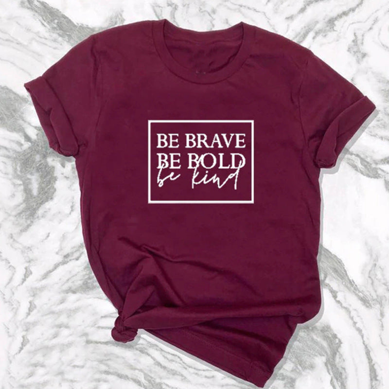 "Be Brave, Be Bold, Be Kind" T-shirt